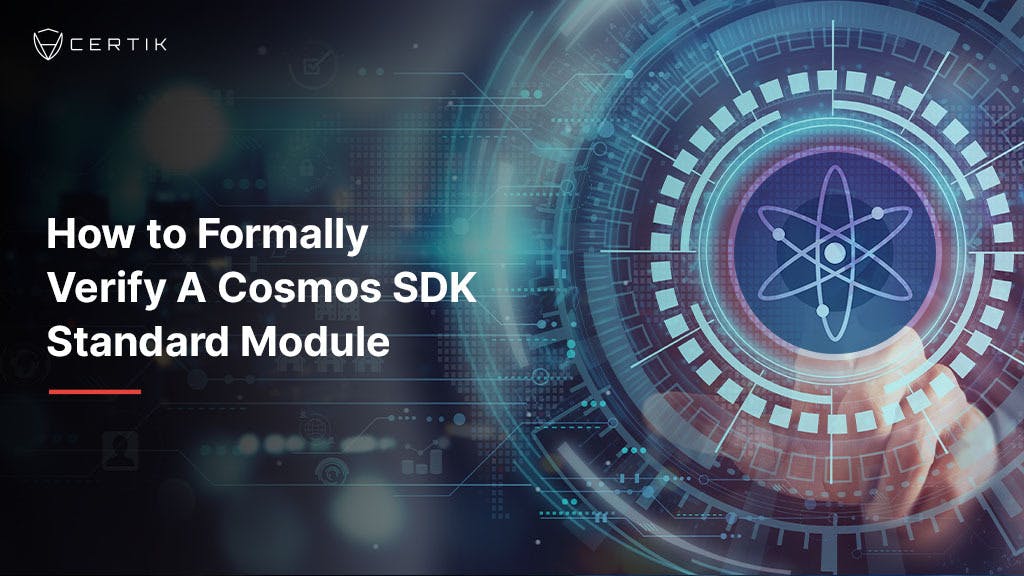 How to Formally Verify A Cosmos SDK Standard Module